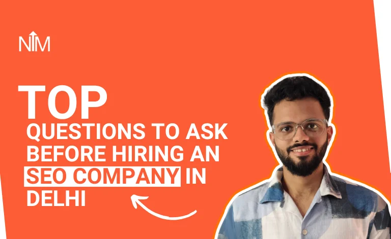 Top Questions to Ask Before Hiring an SEO Company in Delhi